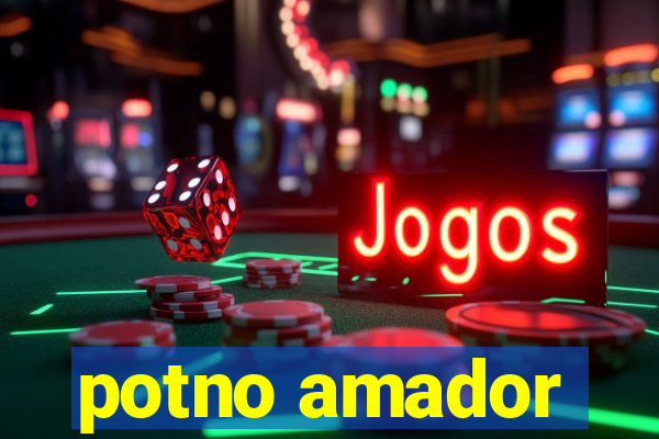 potno amador