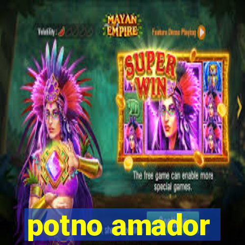 potno amador