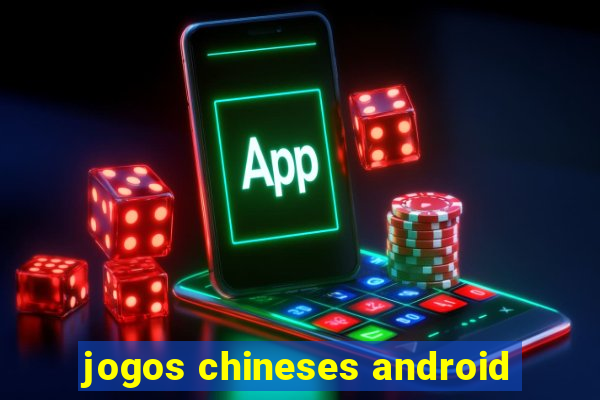 jogos chineses android