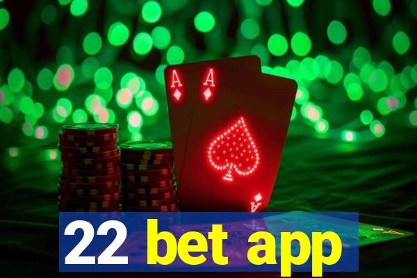 22 bet app