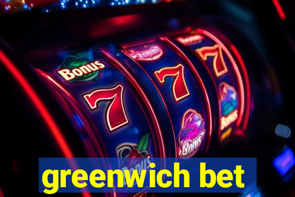 greenwich bet