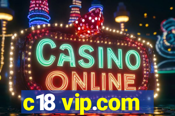 c18 vip.com