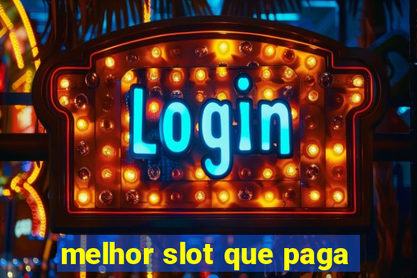 melhor slot que paga