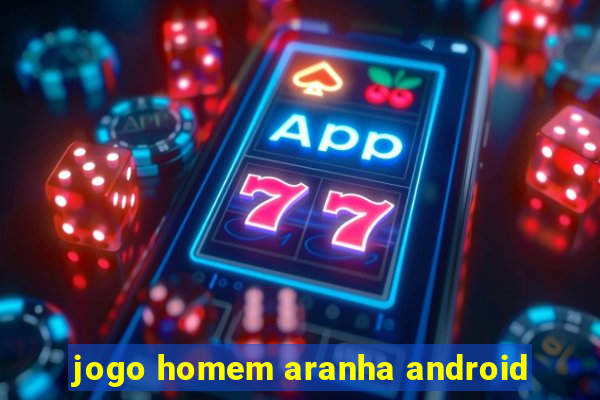 jogo homem aranha android