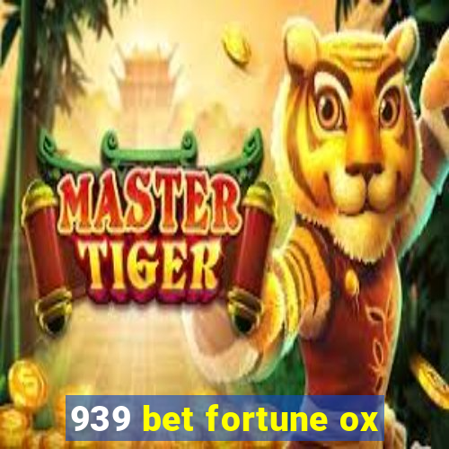 939 bet fortune ox