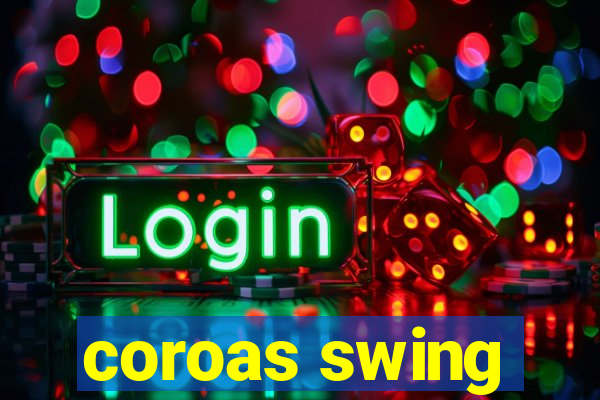 coroas swing