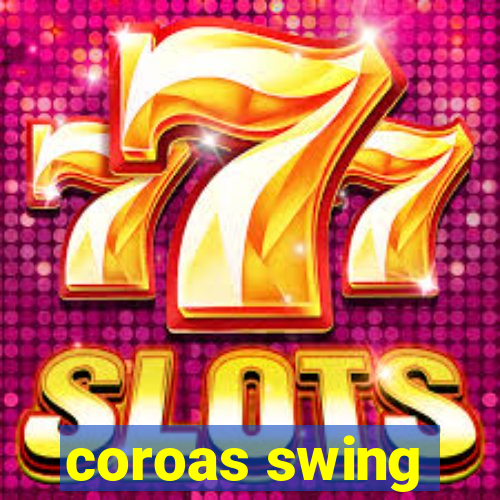 coroas swing