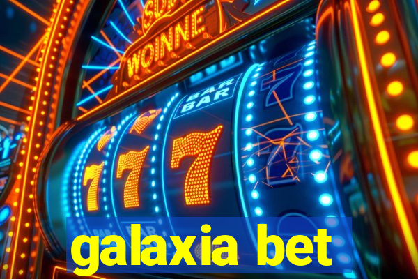 galaxia bet