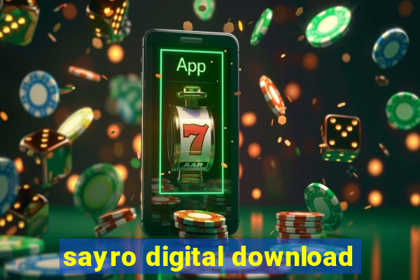 sayro digital download