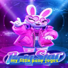 my little pony jogos