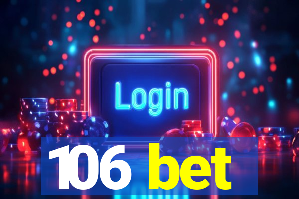 106 bet