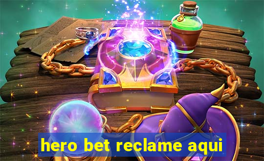 hero bet reclame aqui