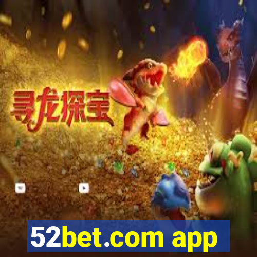 52bet.com app