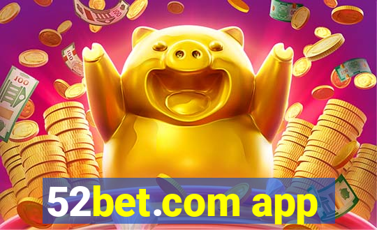 52bet.com app