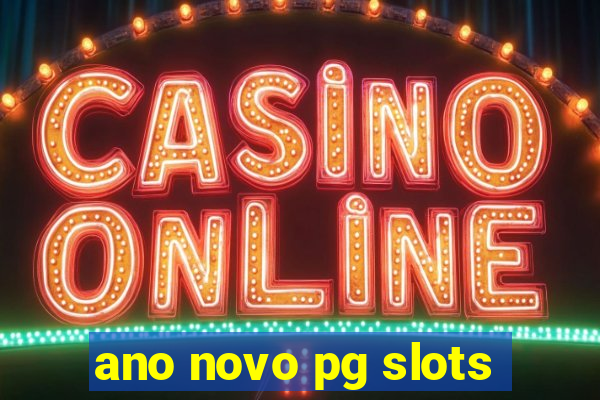 ano novo pg slots