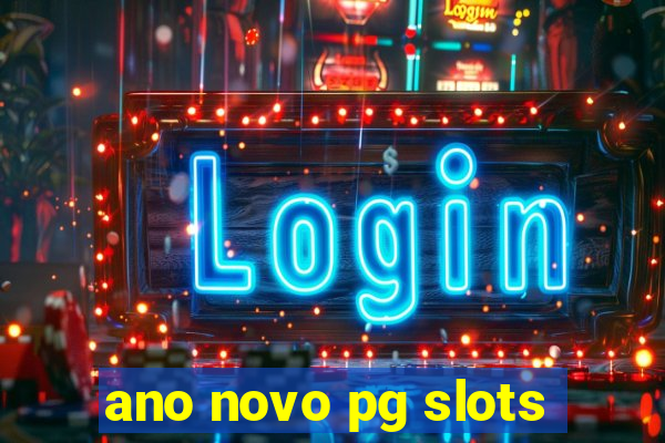 ano novo pg slots