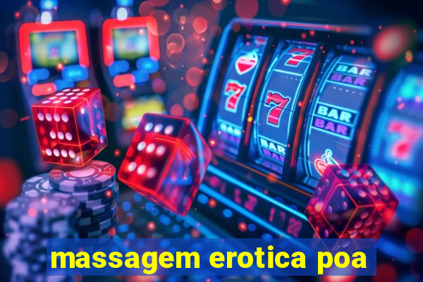 massagem erotica poa