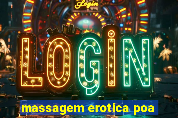 massagem erotica poa