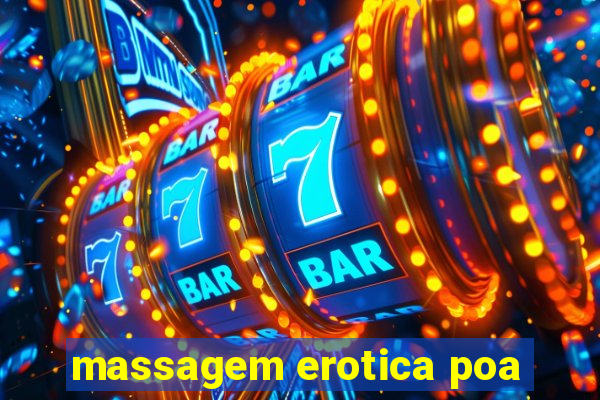 massagem erotica poa