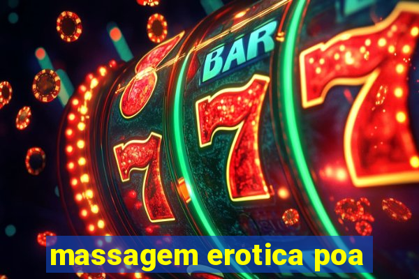 massagem erotica poa