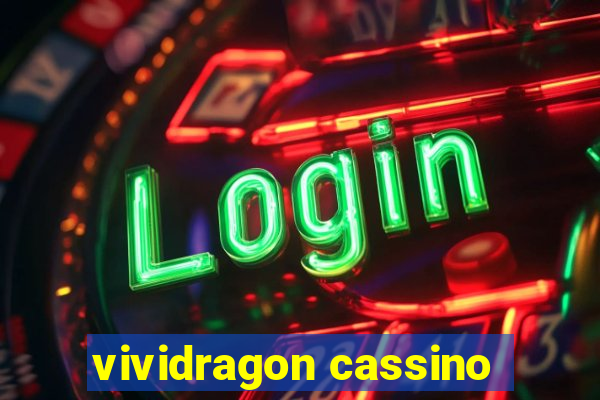 vividragon cassino