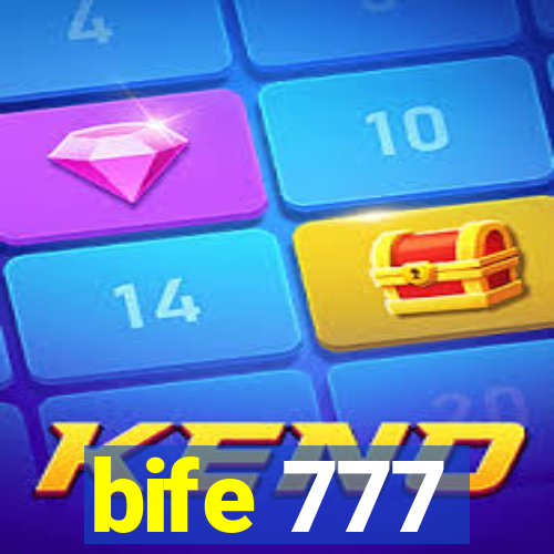 bife 777