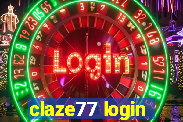 claze77 login