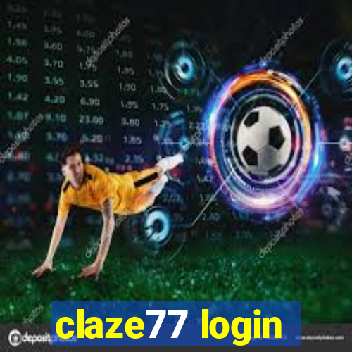 claze77 login