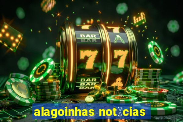 alagoinhas not铆cias