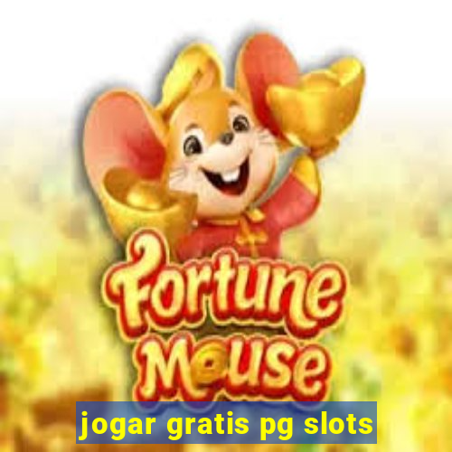 jogar gratis pg slots