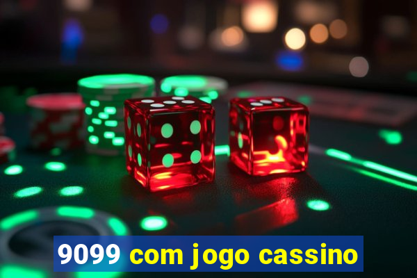 9099 com jogo cassino