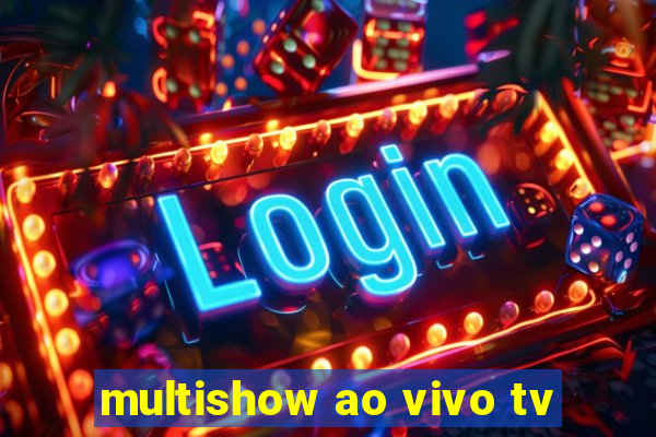 multishow ao vivo tv