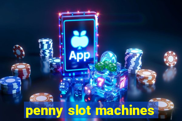 penny slot machines