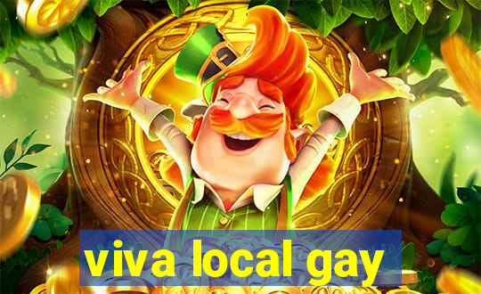 viva local gay