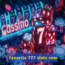 favorita 777 slots com