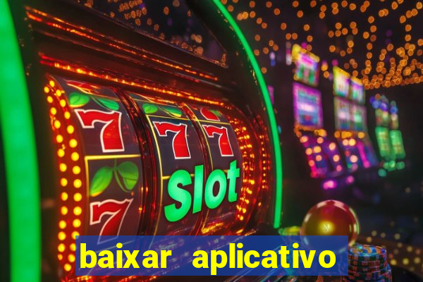 baixar aplicativo de aposta de jogo