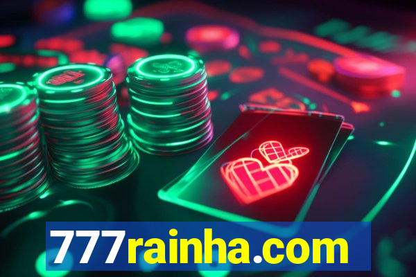 777rainha.com