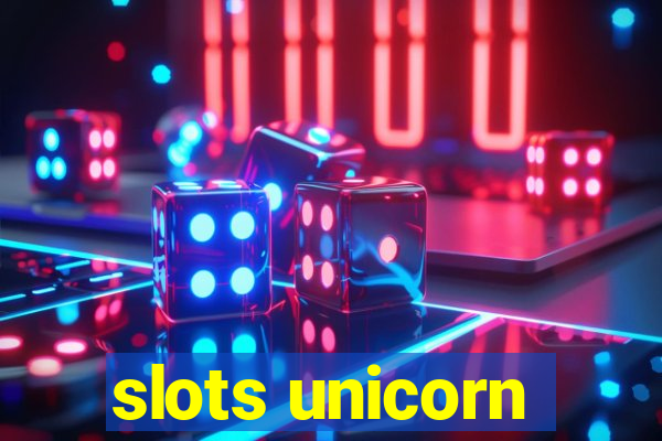 slots unicorn