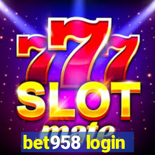 bet958 login