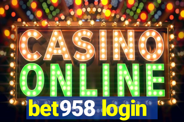 bet958 login