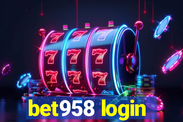 bet958 login