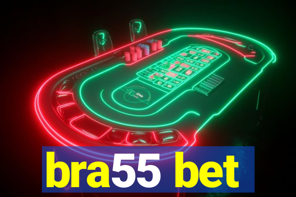 bra55 bet