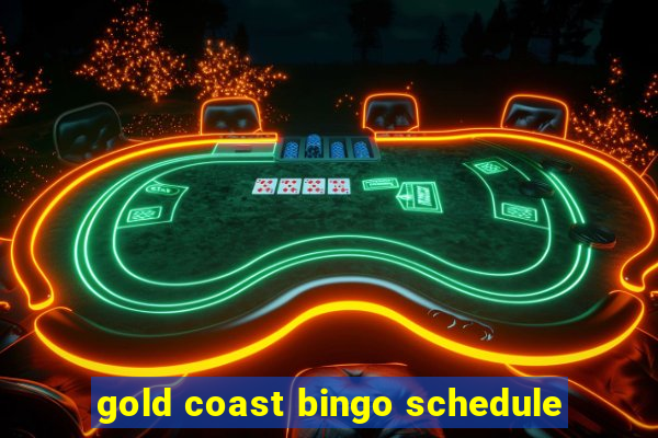 gold coast bingo schedule