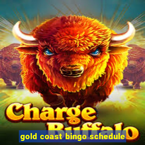 gold coast bingo schedule