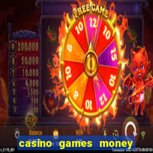 casino games money slots f4i57q