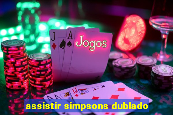 assistir simpsons dublado