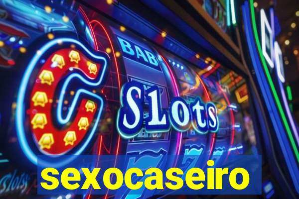 sexocaseiro