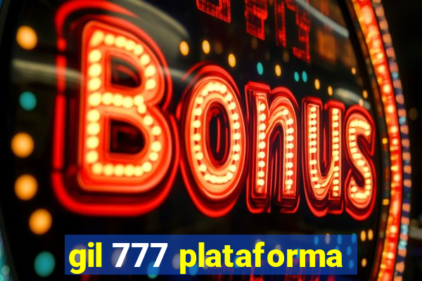 gil 777 plataforma