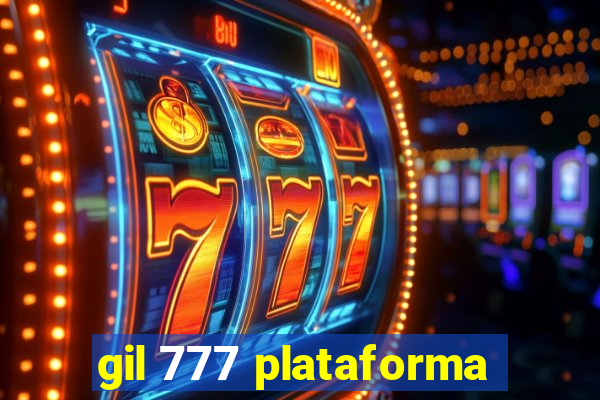 gil 777 plataforma