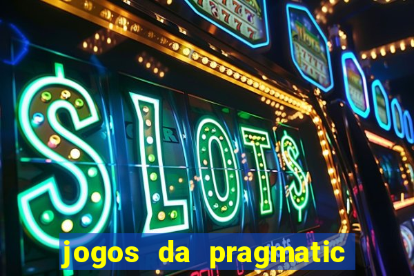 jogos da pragmatic play que mais pagam